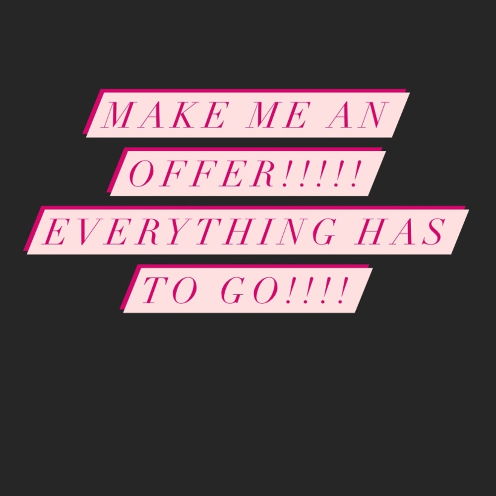 Everything has to go